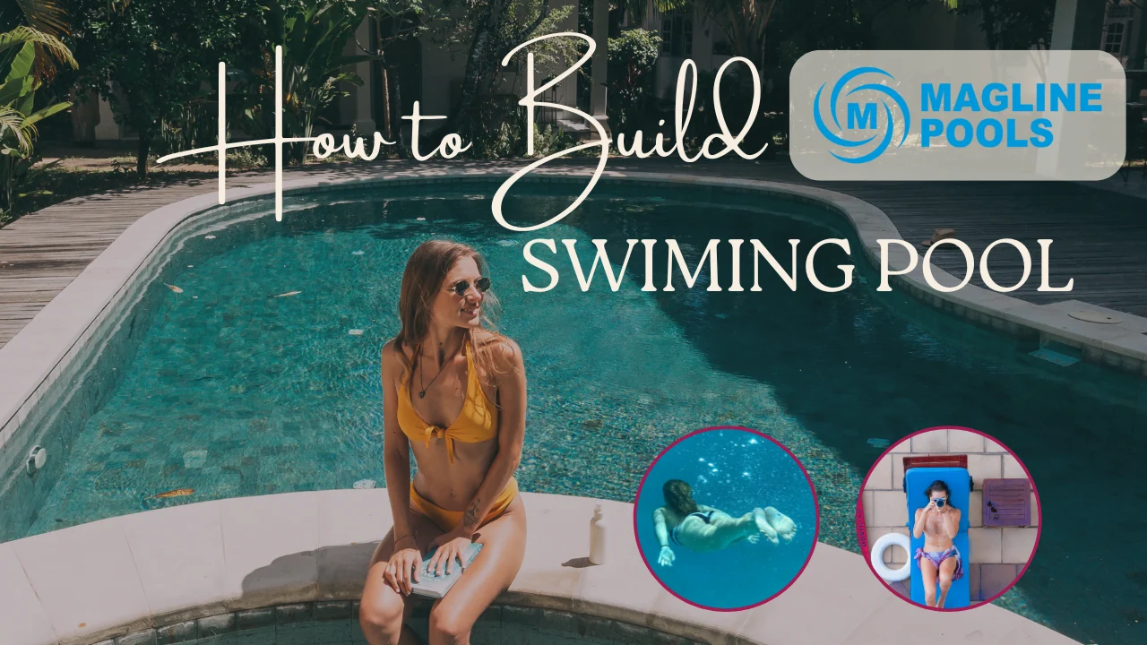 You are currently viewing How to Build a Swimming Pool – Step By Step