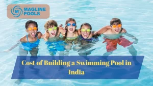 Read more about the article Cost of Building a Swimming Pool in India