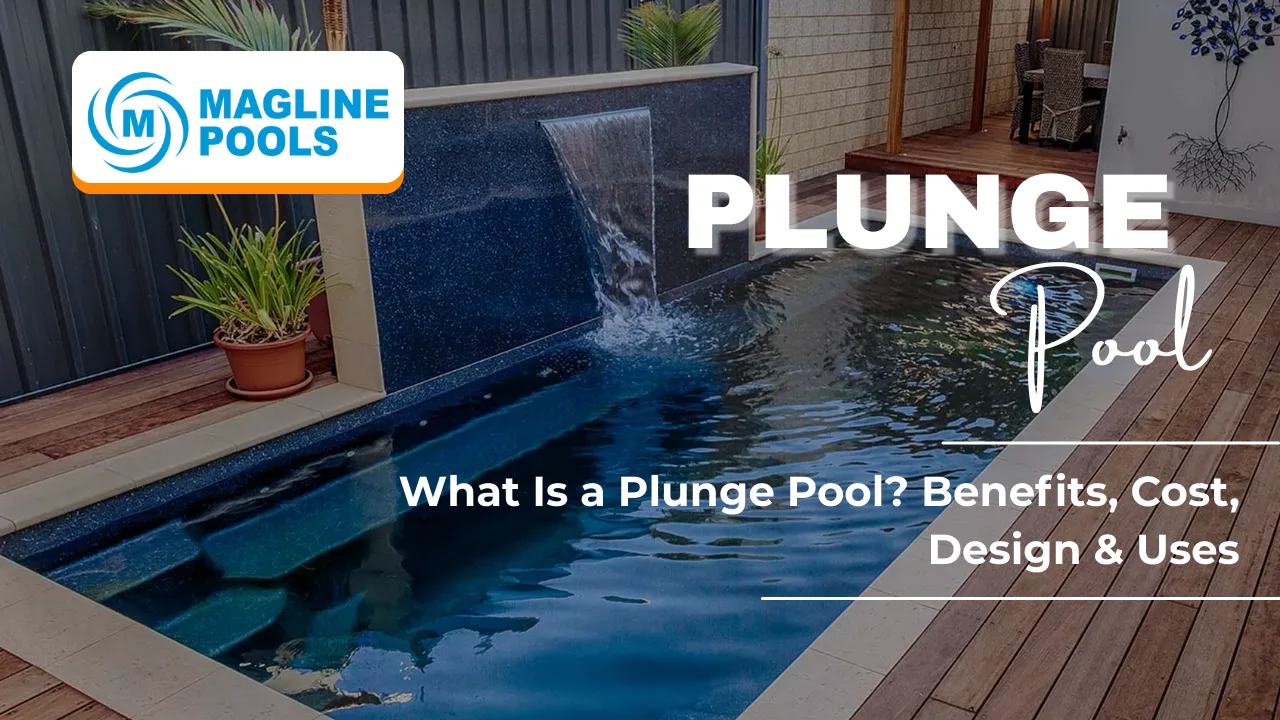 You are currently viewing What Is a Plunge Pool? Benefits, Cost, Design & Uses